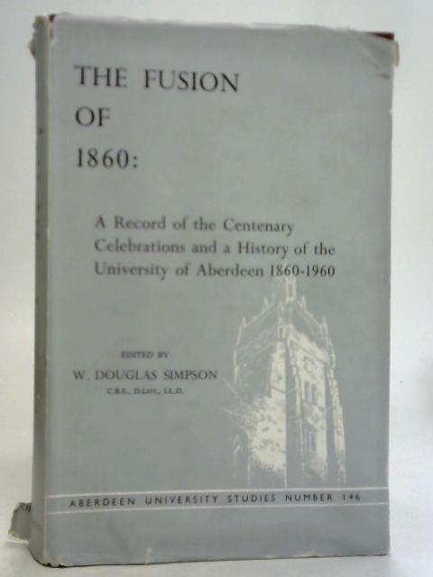 The Fusion of 1860 By W. Douglas Simpson