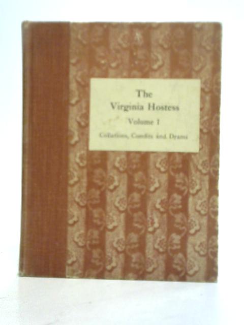 The Virginia Hostess, Vol. 1: Collation, Comfits and Drams By Caroline Mansur