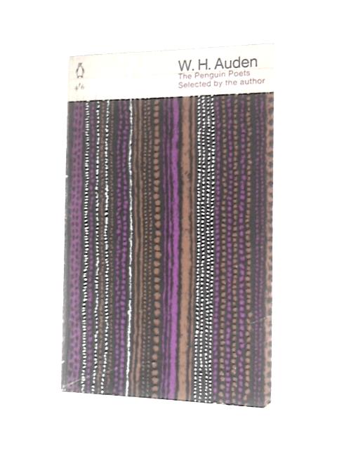 W H Auden: A Selection By the Author von W H Auden