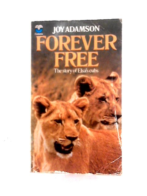 Forever Free: Elsa's Pride By Joy Adamson