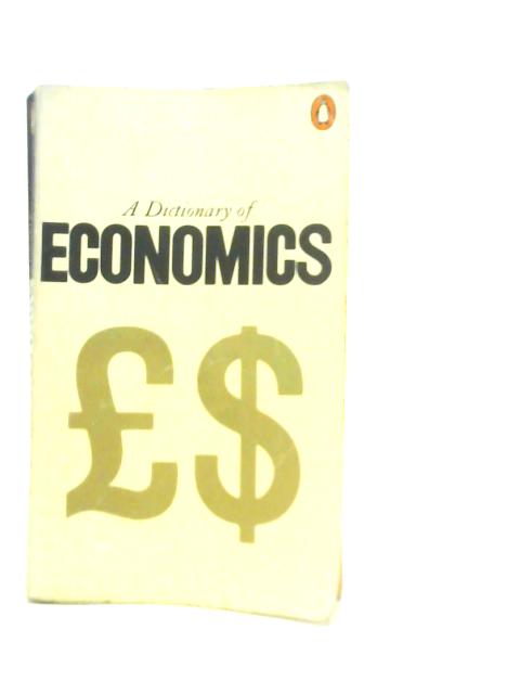 The Penguin Dictionary of Economics By G.Bannock et Al.