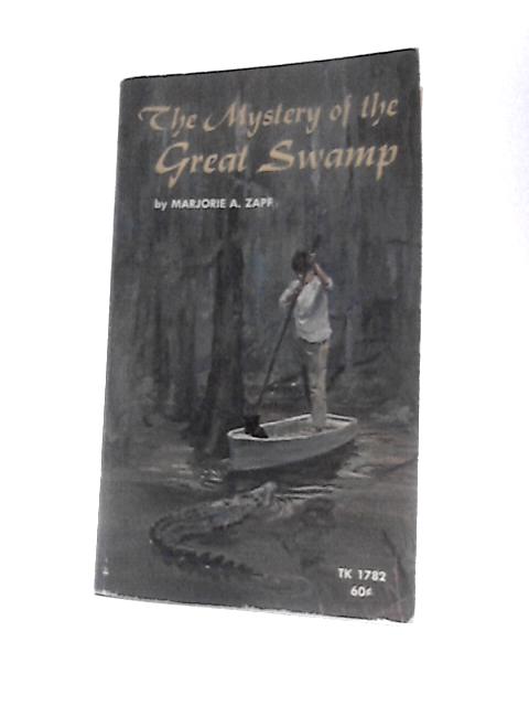 The Mystery of the Great Swamp von Marjorie A.Zapf