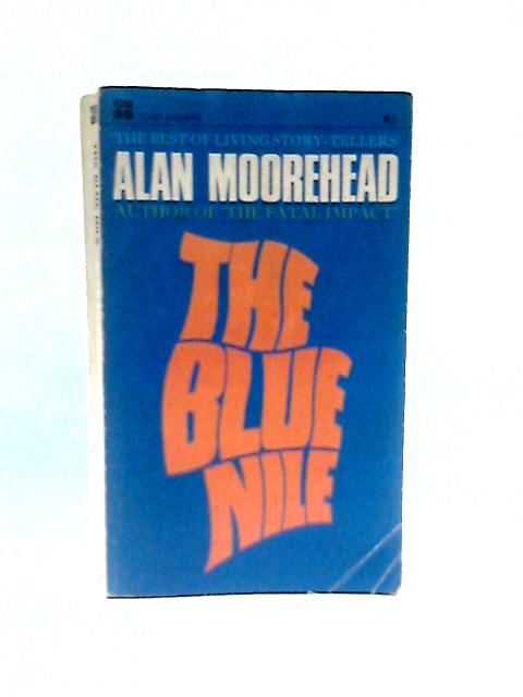 The Blue Nile. By Alan Moorehead