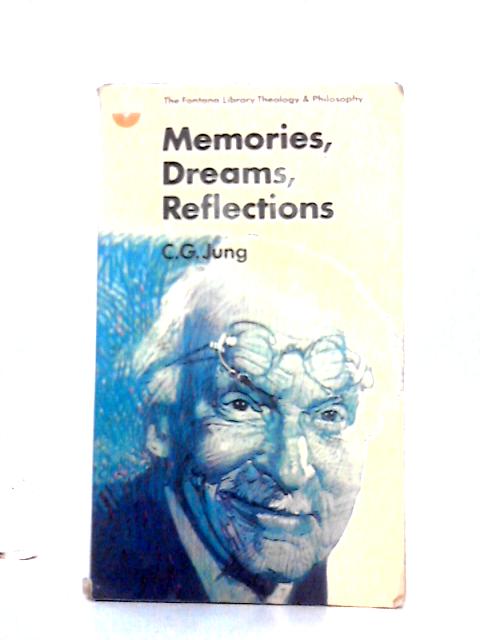 Memories, Dreams, Reflections von C. G. Jung R. F. C. Hull (ed)