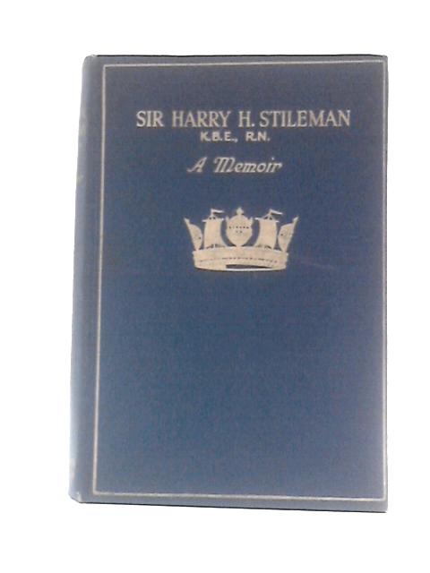 Sir Harry H Stileman By Unstated