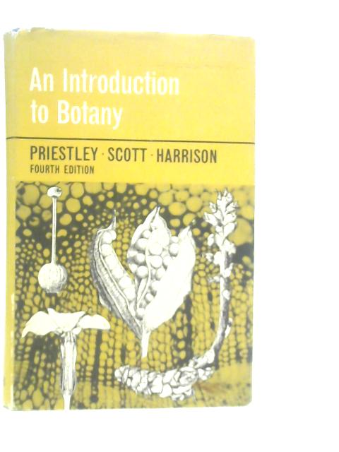 An Introduction To Botany: With Special Reference To The Structure Of The Flowering Plant. von J.H.Priestley et Al.