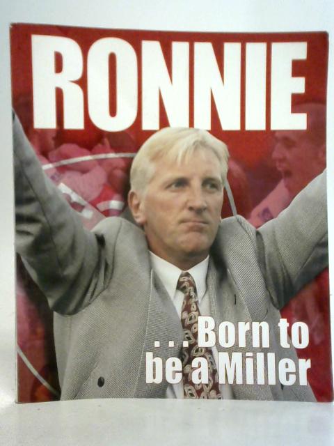 Ronnie: Born To Be a Miller By Ronnie Moore