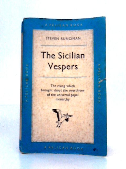 The Sicilian Vespers By Steven Runciman