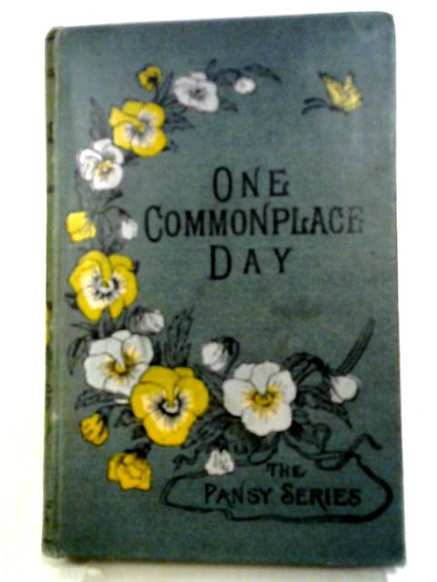 One Commonplace Day By Pansy