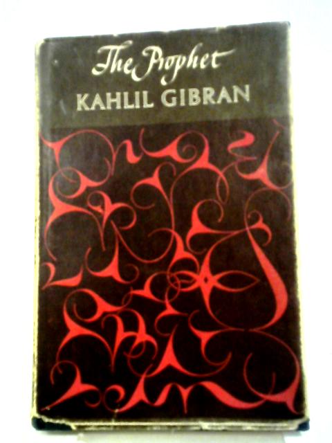 The Prophet By Gibran Kahlil