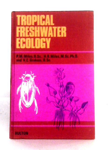 Tropical Freshwater Ecology By Phyllis M. Miles et al