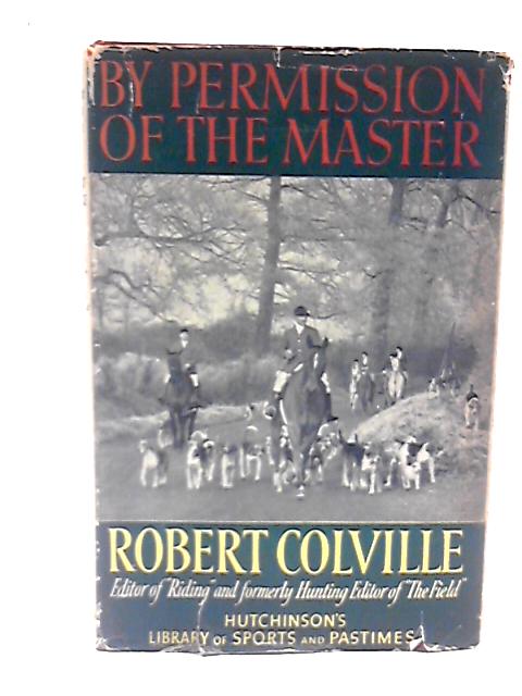 By Permission of the Master By Robert Colville