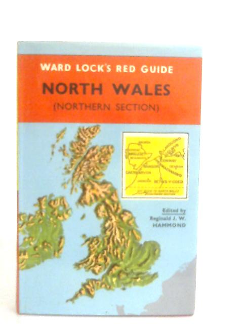 Red Guide: North Wales (Northern Section) By Reginald J. W. Hammond (Ed.)