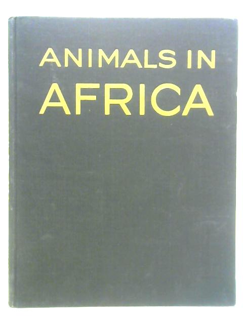 Animals in Africa von L. S. B. Leakey & Ylla