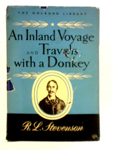 An Inland Voyage and Travels With a Donkey By R. L. Stevenson