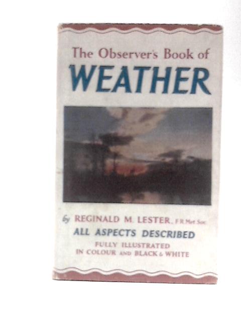 The Observer's Book of Weather: The Observer's Pocket Series 22 By Reginald M. Lester