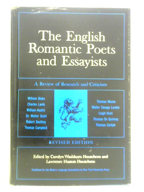 The English Romantic Poets and Essayists: a Review of Research and Criticism von Carolyn Washburn Houtchens