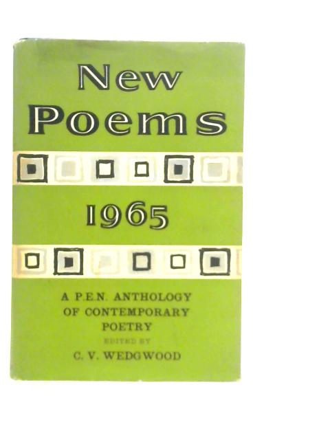 New poems 1965 A P.E.N. Anthology of Contemporary Poetry von C.V.Wedgewood