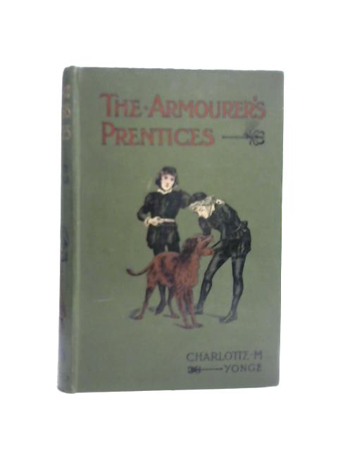 The Armourer's Prentices von Charlotte M. Yonge