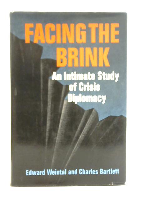 Facing The Brink By Edward Weintal & Charles Bartlett