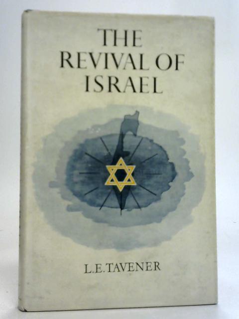 The Revival of Israel By L. Ellis Tavener