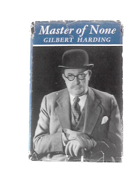 Master of None By Gilbert Harding