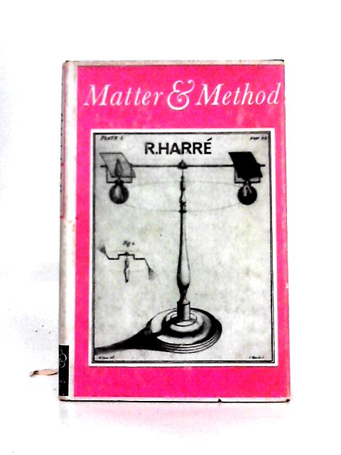 Matter & Method By R. Harre