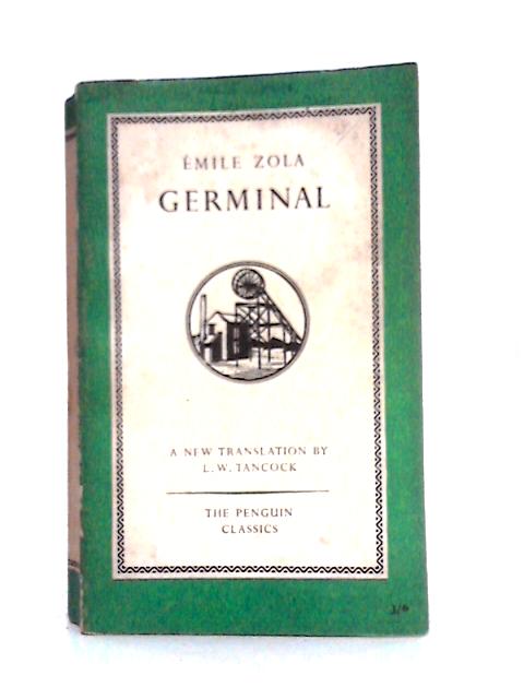 Germinal By Emile Zola L. W. Tancock (trans)