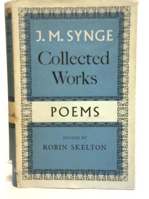 Collected Works Vol I Poems By J. M. Synge