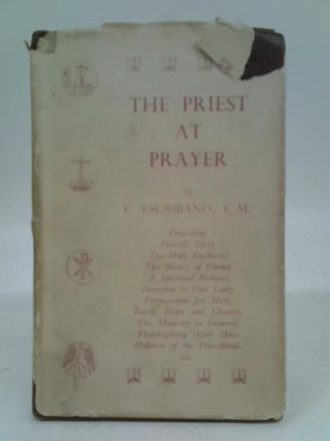 The Priest At Prayer By E. Escribano