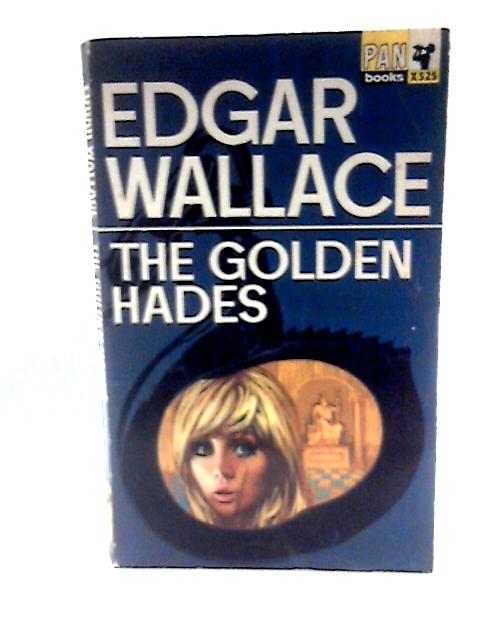 The Golden Hades von Edgar Wallace