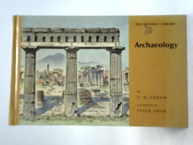 Archaeology By C. W. Ceram