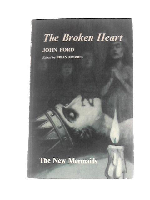 Broken Heart (New Mermaid Anthology) By John Ford