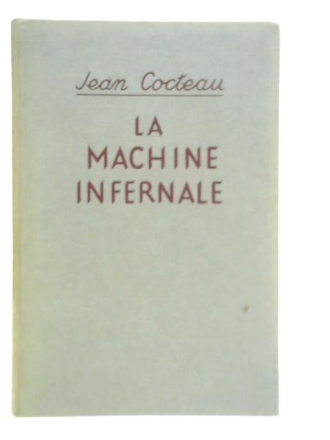 La Machine Infernale By Jean Cocteau