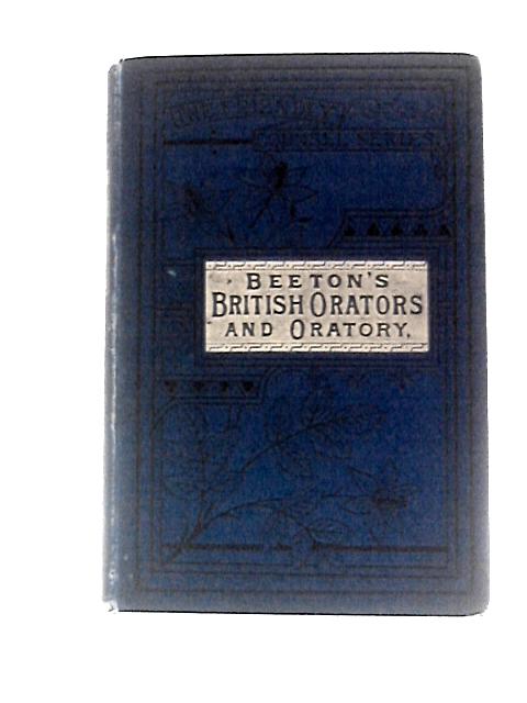 Beeton's British Orators and Oratory, Past and Present By Unstated