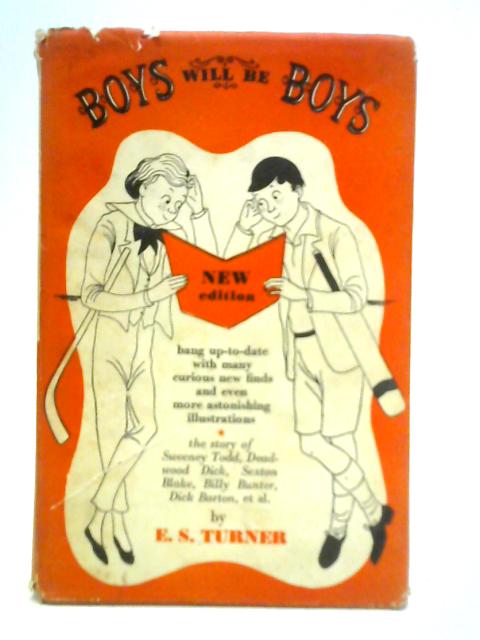 Boys Will Be Boys By E. S. Turner