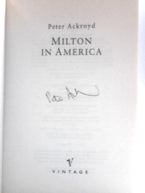 Milton in America By Peter Ackroyd