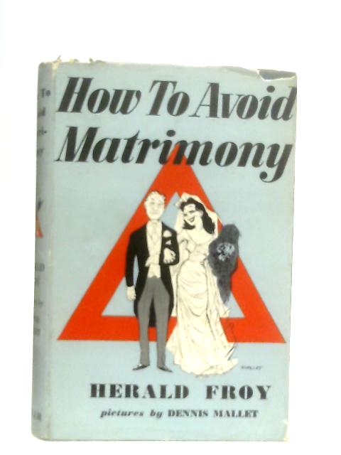 How to Avoid Matrimony von Herald Froy