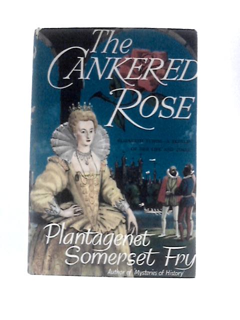 The Cankered Rose von Plantagenet Somerset Fry