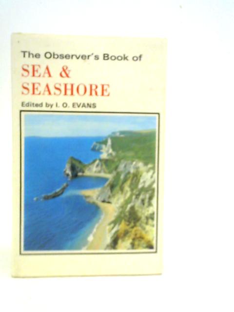 The Observer's Book of Sea & Seashore von I.O.Evans (Edt.)