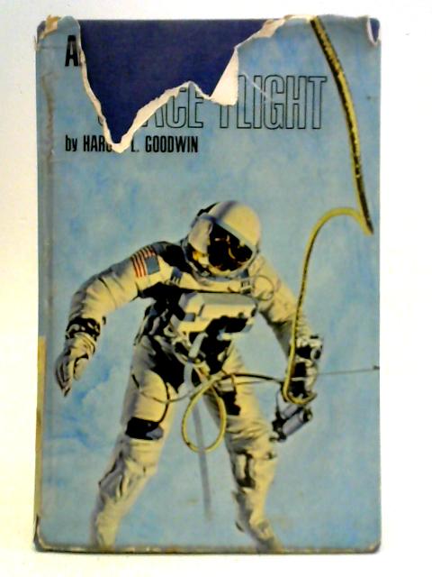 All About Space Flight By Harold L. Goodwin