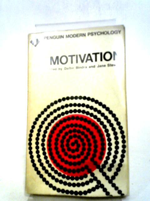 Motivation, Selected Readings By Dalbir Bindra, Jane Stewart (eds)