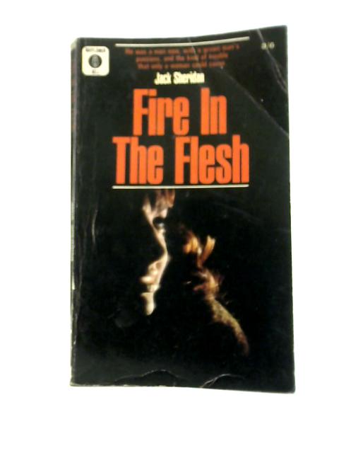 Fire In The Flesh By Jack Sheridan