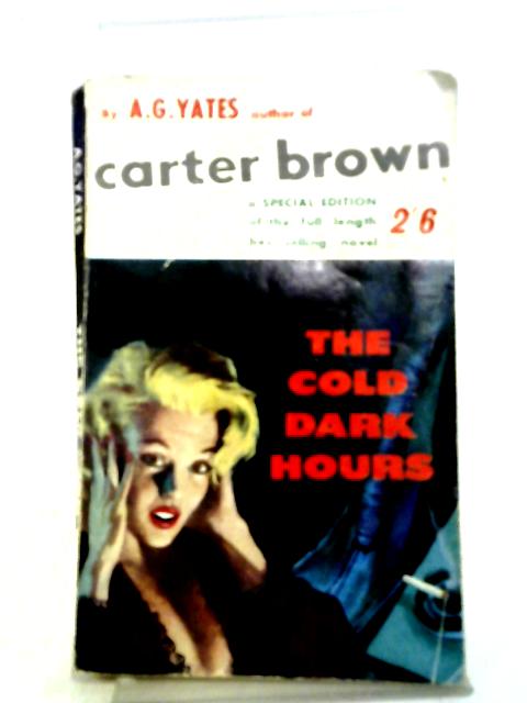 The Cold Dark Hours By A. G. Yates