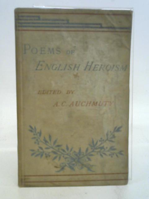 Poems of English Heroism von Arthur Compton Auchmuty