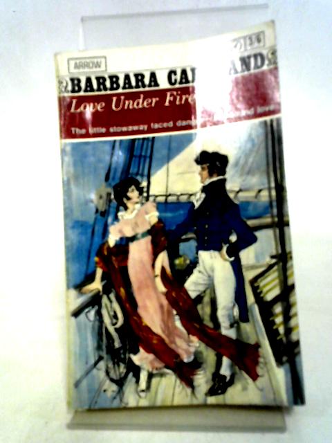 Love Under Fire von Barbara Cartland