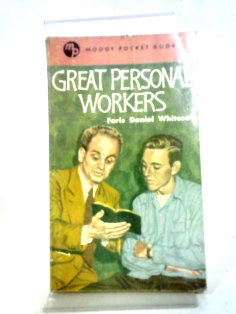 Great Personal Workers By Faris Daniel Whitesell