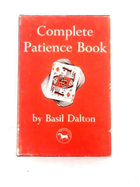 The Complete Patience Book By Basil Dalton