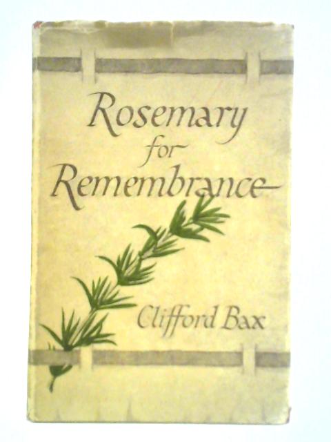 Rosemary for Remembrance By Clifford Bax