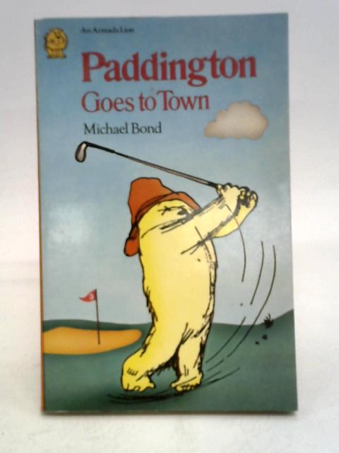 Paddington Goes to Town (Armada Lions S.) von Michael Bond